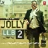 Jolly LLB 2 - 2017 Video Song