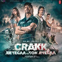 Crakk - 2024 Video Songs