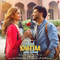 Kuch Khattaa Ho Jaay 2024 Video Song