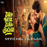 Zara Hatke Zara Bachke 2023 Video Song