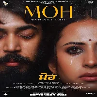 Moh (2022) Video Songs