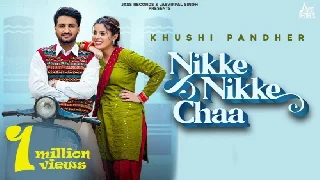 Nikke Nikke Chaa - Khushi Pandher