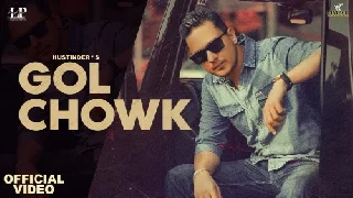 Gol Chowk - Hustinder Ft. Harleen Utradhi