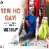 Teri Ho Gayi (Tara vs Bilal)