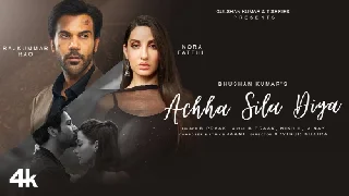Achha Sila Diya - B Praak Ft. Rajkummar Rao, Nora Fatehi