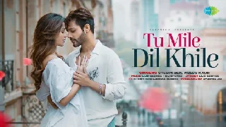 Tu Mile Dil Khile - Stebin Ben Ft. Larissa Bonesi