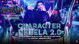 Character Dheela 2.0 - Shehzada