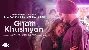 Gham Khushiyan - Neha Kakkar