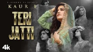 Teri Jatti - Kaur B