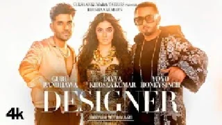Designer - Guru Randhawa Ft. Yo Yo Honey Singh