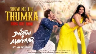 Show Me The Thumka - Tu Jhoothi Main Makkaar