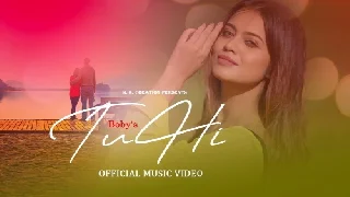 Tu Hi - Boby
