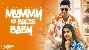 Mummy Ko Bolde Baby - Ndee Kundu
