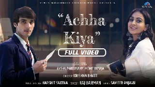 Achha Kiya - Raj Barman