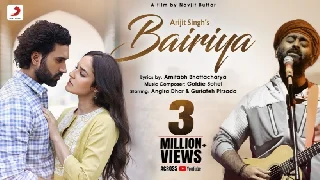 Bairiya - Arijit Singh