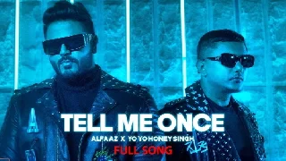 Tell Me Once - Alfaaz x Yo Yo Honey Singh
