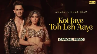 Koi Jaye Toh Leh Aaye - Akasa Singh
