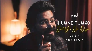 Humne Tumko Dil Ye De Diya - JalRaj