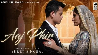 Aaj Phir - Shrey Singhal