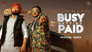 Busy Getting Paid - Ammy Virk