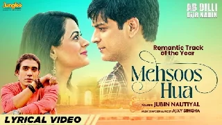 Mehsoos Hua - Ab Dilli Dur Nahin