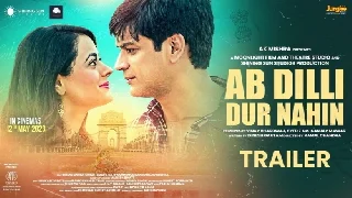 Ab Dilli Dur Nahin Official Trailer