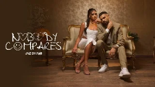 Nobody Compares - Jaz Dhami