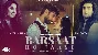 Barsaat Ho Jaye - Jubin Nautiyal
