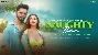 Naughty Balam - Rahul Vaidya
