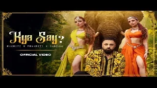 Kya Say - Badshah