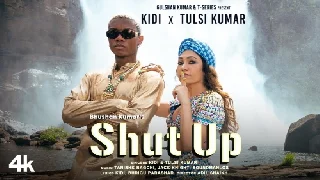 Shut Up - Kidi Tulsi Kumar