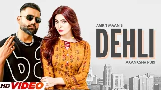 Dehli - Amrit Maan