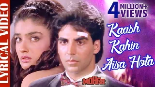 Kaash Kahin Aisa Hota - Mohra
