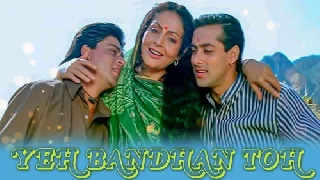 Yeh Bandhan To Pyar Ka Bandhan Hai - Karan Arjun