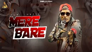 Mere Bare - Gopi longia