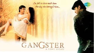 Tu Hi Meri Shab Hai - Gangster