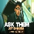 Ask Them - Jot Dhindsa