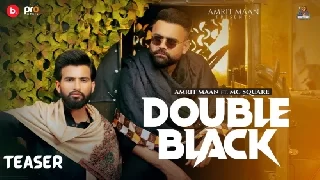 Double Black Teaser - Amrit Maan