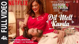 Dil Melt Karda - Haseen Dillruba