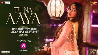 Tu Na Aaya - Inspector Avinash