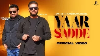 Yaar Sadde - Jay D