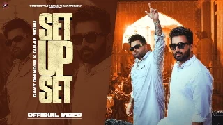 Set Up Set - Gavy Dhindsa X Gulab Sidhu