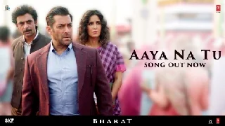 Aaya Na Tu - Bharat