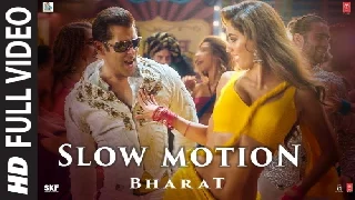 Slow Motion - Bharat