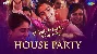 House Party Song - Ek Ladki Ko Dekha Toh Aisa Laga