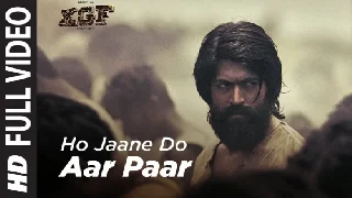Ho Jaane Do Aar Paar - KGF 1
