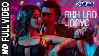 Akh Lad Jaave - Loveyatri