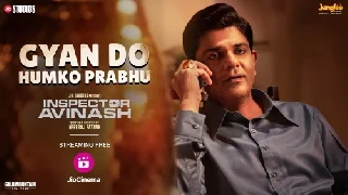 Gyan Do Humko Prabhu - Inspector Avinash