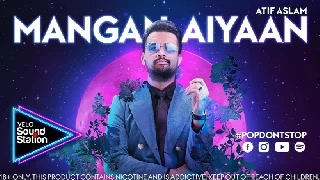 Mangan Aiyaan - Atif Aslam