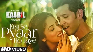 Kisi Se Pyar Ho Jaye - Kaabil
